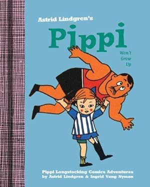 Bild des Verkufers fr Pippi Won't Grow Up (Pippi Longstocking Comics) zum Verkauf von WeBuyBooks