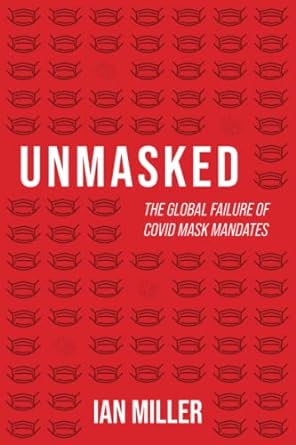 Bild des Verkufers fr Unmasked: The Global Failure of COVID Mask Mandates zum Verkauf von Bulk Book Warehouse