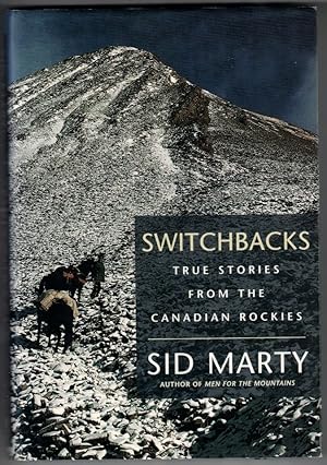 Imagen del vendedor de Switchbacks: True Stories from the Canadian Rockies a la venta por Ainsworth Books ( IOBA)