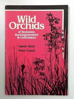 Seller image for Wild orchids of Berkshire, Buckinghamshire and Oxfordshire for sale by Cotswold Internet Books