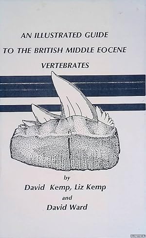 Bild des Verkufers fr An illustrated guide to the British Middle Eocene Vertebrates zum Verkauf von Klondyke