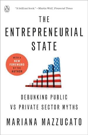 Seller image for Entrepreneurial State : Debunking Public vs. Private Sector Myths for sale by GreatBookPrices