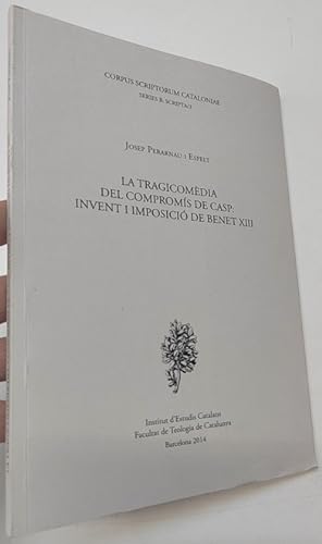 Bild des Verkufers fr La tragicomdia del comproms de Casp: Invent i imposici de Benet XIII zum Verkauf von Librera Mamut