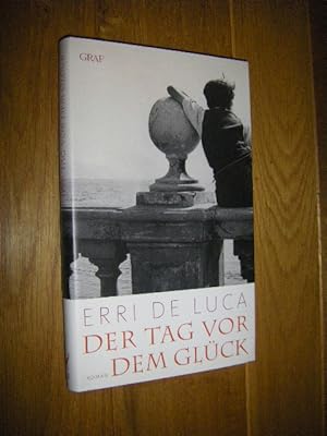 Seller image for Der Tag vor dem Glck. Roman for sale by Versandantiquariat Rainer Kocherscheidt