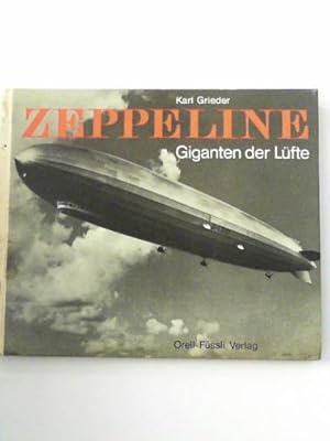 Seller image for Zeppeline: giganten der Lufte: die grosse Zeit der Luftschiffe for sale by Cotswold Internet Books