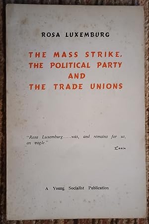 The Mass Strike, The Political Party and The Trade Unions