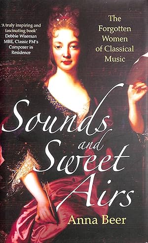 Sounds and Sweet Airs: The Forgotten Women of Classical Music