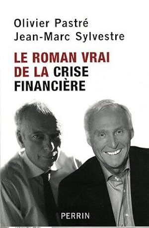 Imagen del vendedor de Le roman vrai de la crise financire a la venta por Dmons et Merveilles