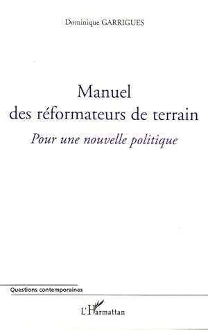 Manuel des réformateurs de terrain : Pour une nouvelle politique