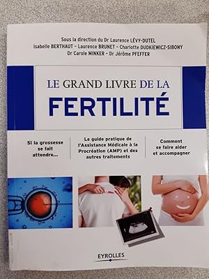 Bild des Verkufers fr Le grand livre de la fertilit zum Verkauf von Dmons et Merveilles