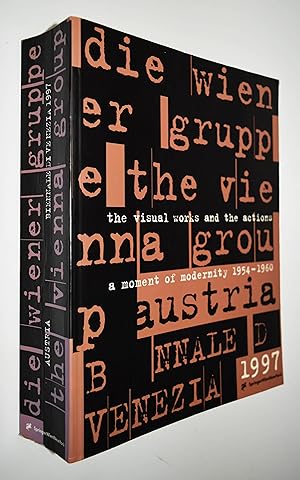 Die Wiener Gruppe / The Vienna Group. Ein moment der moderne 1954 - 1960 / die visuellen arbeiten...