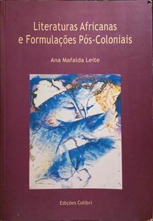 LITERATURAS AFRICANAS E FORMULAÇÕES PÓS-COLONIAIS.