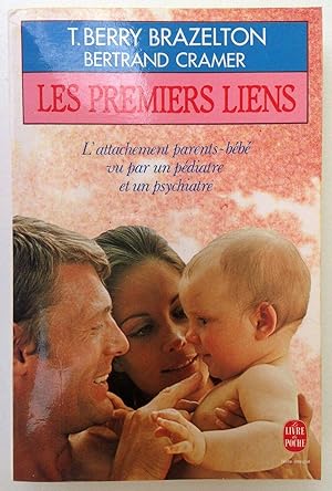 Imagen del vendedor de Les premiers liens: L'attachement parents-bbs vu par un pdiatre et par un psychiatre a la venta por Dmons et Merveilles