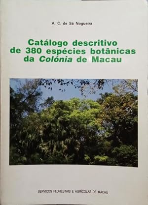 CATÁLOGO DESCRITIVO DE 380 ESPÉCIES BOTÂNICAS DA COLÓNIA DE MACAU. [2.ª EDIÇÃO]