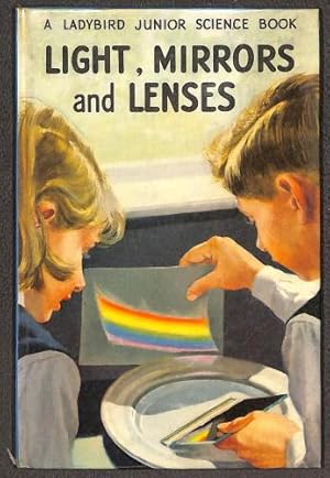 Bild des Verkufers fr Light, Mirrors and Lenses (A Ladybird Book) zum Verkauf von WeBuyBooks