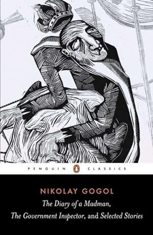 Seller image for The Diary of a Madman, The Government Inspector, and Selected Stories (Penguin Classics) for sale by Globus Books