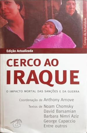 Bild des Verkufers fr CERCO AO IRAQUE: O IMPACTO MORTAL DAS SANES E DA GUERRA. zum Verkauf von Livraria Castro e Silva