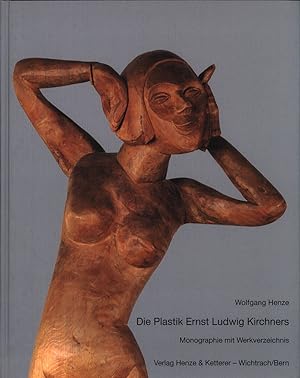 Die Plastik Ernst Ludwig Kirchners. Monographie mit Werkverzeichnis. [WVZ].