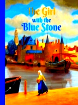 Seller image for The Girl with the Blue Stone for sale by Collectors' Bookstore