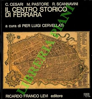 Bild des Verkufers fr Il centro storico di Ferrara. A cura di Pier Luigi Cervellati. zum Verkauf von Libreria Piani