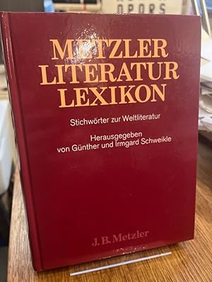 Bild des Verkufers fr Metzler-Literatur-Lexikon. Stichwrter zur Weltliteratur. Herausgegeben von Gnther und Irmgard Schweikle. zum Verkauf von Altstadt-Antiquariat Nowicki-Hecht UG