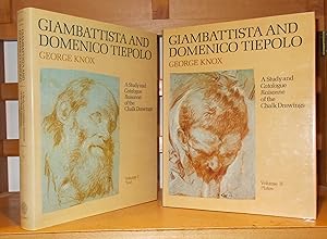 Giambattista and Domenico Tiepolo a Study and Catalogue Raisonne of the Chalk Drawings [ Complete...