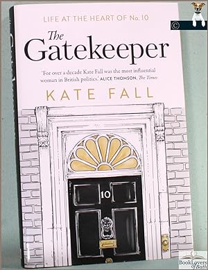 Seller image for The Gatekeeper: Life at the Heart of No. 10 for sale by BookLovers of Bath