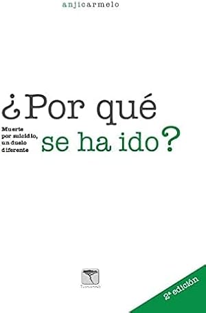 Imagen del vendedor de Por que se ha ido? muerte por suicidio, un duelo diferente a la venta por Imosver