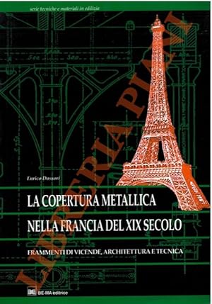 La copertura metallica nella Francia del XIX secolo. Frammenti di vicende, architettura e tecnica.