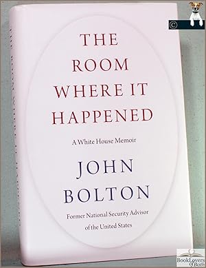 Seller image for The Room Where It Happened: A White House Memoir for sale by BookLovers of Bath