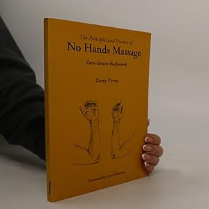 Seller image for The Principles and Practice of No Hands Massage for sale by Bookbot