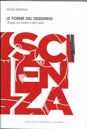 Imagen del vendedor de LE FORME DEL DESIDERIO - saggi sul sesso e altri tabu' - a la venta por MULTI BOOK