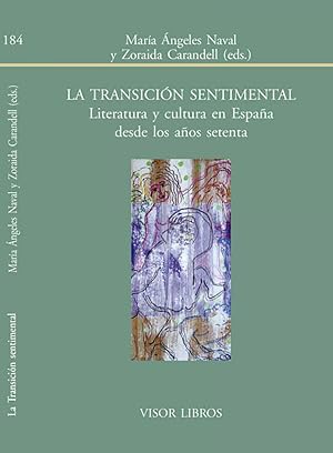 Seller image for La transicion sentimental Literatura y cultura en Espaa desde los aos setenta for sale by Imosver