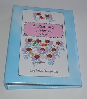 A Little Taste of Heaven: A Collection of Recipes from Long Valley Columbiettes, Our Lady of The ...
