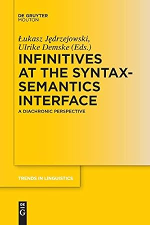 Seller image for Trends in Linguistics. Studies and Monographs [TiLSM]306: Infinitives at the Syntax-Semantics Interface for sale by Collectors' Bookstore