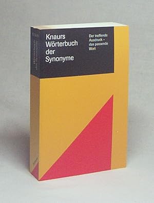 Seller image for Knaurs Wrterbuch der Synonyme : der treffende Ausdruck - das passende Wort / von Siegrid Radszuweit for sale by Versandantiquariat Buchegger