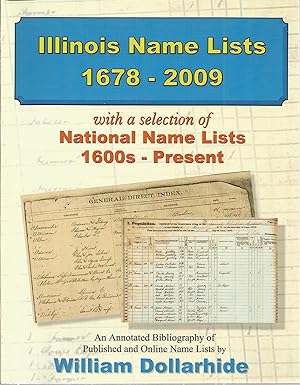 Bild des Verkufers fr Illinois Name Lists 1678 - 2009 with a selection of National Name Lists 1600s - Present zum Verkauf von The Book Junction