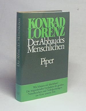 Bild des Verkufers fr Der Abbau des Menschlichen / Konrad Lorenz zum Verkauf von Versandantiquariat Buchegger