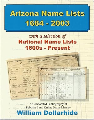 Bild des Verkufers fr Arizona Name Lists 1684 - 2003 with a selection of National Name Lists 1600s - Present zum Verkauf von The Book Junction