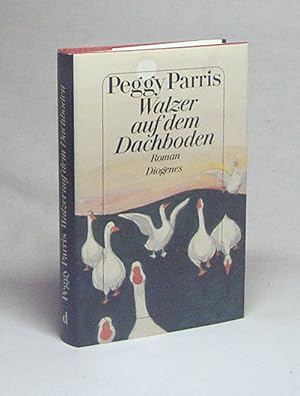 Immagine del venditore per Walzer auf dem Dachboden : Roman / Peggy Parris. Aus dem Amerikan. von Ilse Bezzenberger venduto da Versandantiquariat Buchegger