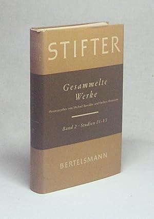 Bild des Verkufers fr Gesammelte Werke : in 6 Bnden. Bd. 2., Studien 4 - 6 / Adalbert Stifter. Hrsg. von Michael Benedikt u. Herbert Hornstein. Eingel. von Bernt von Heiseler zum Verkauf von Versandantiquariat Buchegger