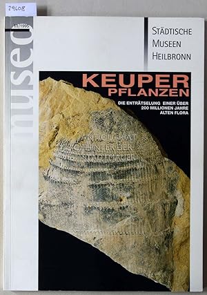 Image du vendeur pour Keuperpflanzen. Die Entrtselung einer ber 200 Millionen Jahre alten Flora. [= museo 11/1995] mis en vente par Antiquariat hinter der Stadtmauer