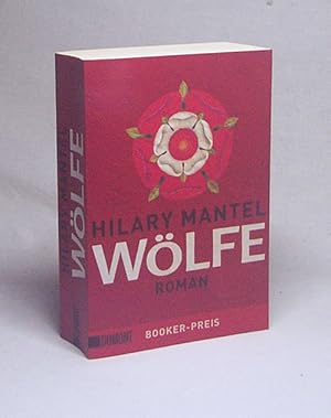 Imagen del vendedor de Wlfe : Roman / Hilary Mantel. Aus dem Engl. von Christiane Trabant a la venta por Versandantiquariat Buchegger