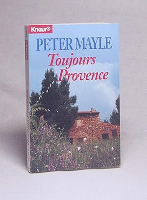 Bild des Verkufers fr Toujours Provence / Peter Mayle [Ill. von Judith Clancy. Aus dem Engl. von Gerhard Beckmann] zum Verkauf von Versandantiquariat Buchegger