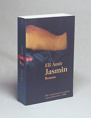 Immagine del venditore per Jasmin : Roman / Eli Amir. Aus dem Hebr. von Barbara Linner venduto da Versandantiquariat Buchegger