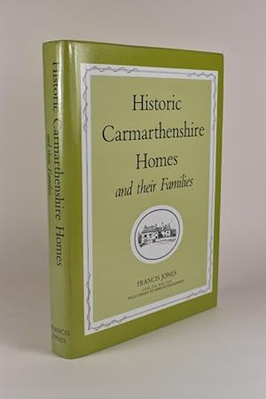 Seller image for Historic Carmarthenshire Homes and their Families. for sale by Forest Books, ABA-ILAB