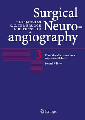 Seller image for Surgical Neuroangiography: Vol. 3: Clinical and Interventional Aspects in Children : Vol. 3: Clinical and Interventional Aspects in Children for sale by AHA-BUCH