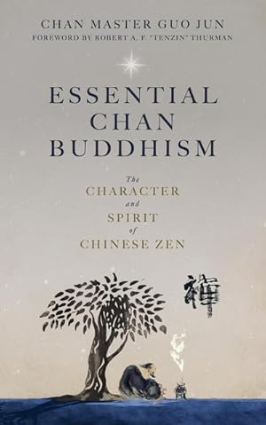 Seller image for Essential Chan Buddhism : The Character and Spirit of Chinese Zen for sale by Smartbuy