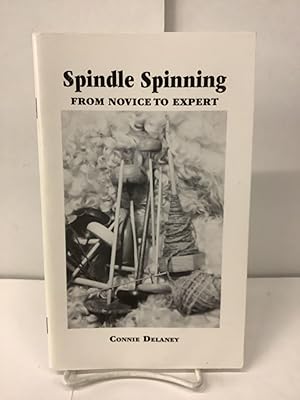 Spindle Spinning: From Novice to Expert