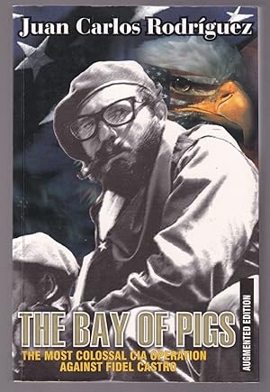 Seller image for The Bay of Pigs The Most Colossal CIA Operation Against Fidel Castro for sale by Riverwash Books (IOBA)